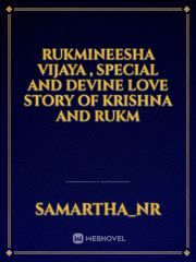 Rukmineesha vijaya , special and devine love story of Krishna and rukm Book