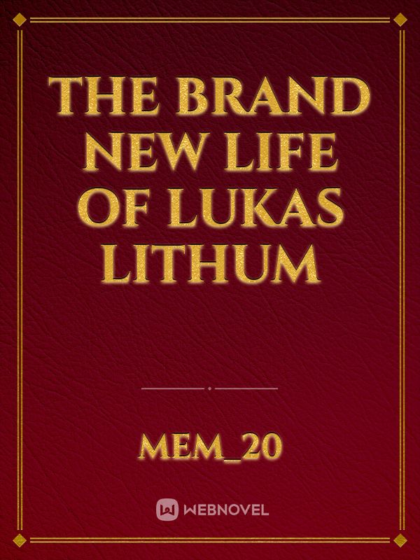 The Brand New Life Of Lukas Lithum Book