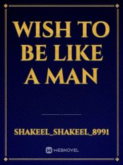 Wish to be like a man Book