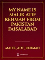 My name is Malik Atif Rehman from pakistan faisalabad Book