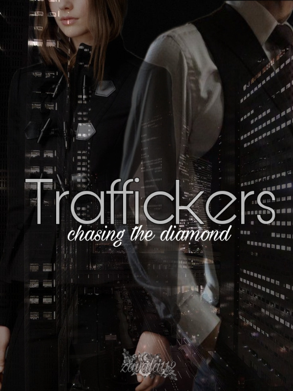Traffickers: chasing the diamond