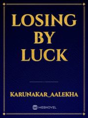Losing by luck Book