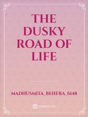 The Dusky Road of Life Book