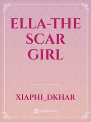 Ella-The scar girl Book
