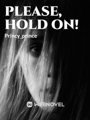 PLEASE, HOLD ON ! Book