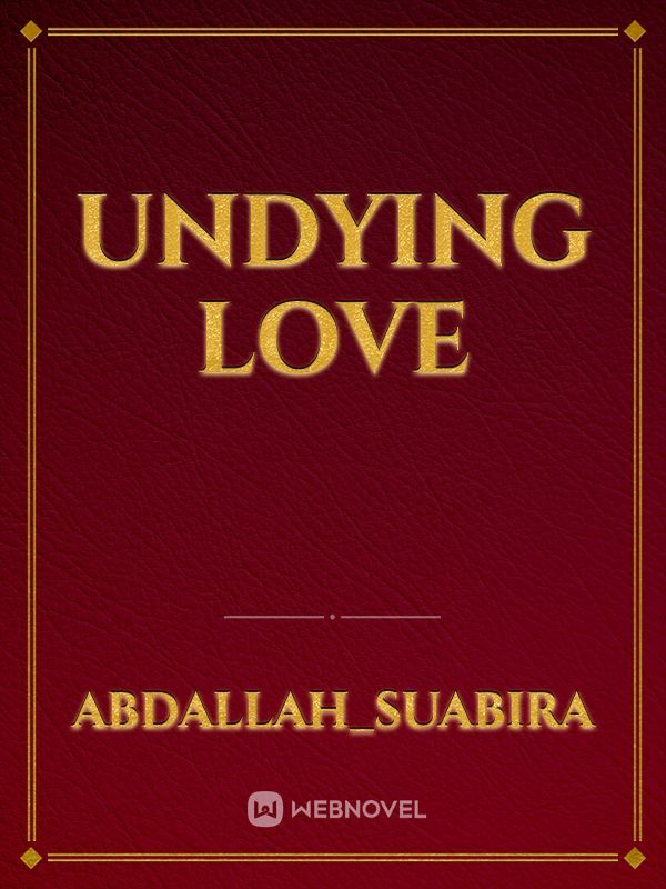 UNDYING LOVE