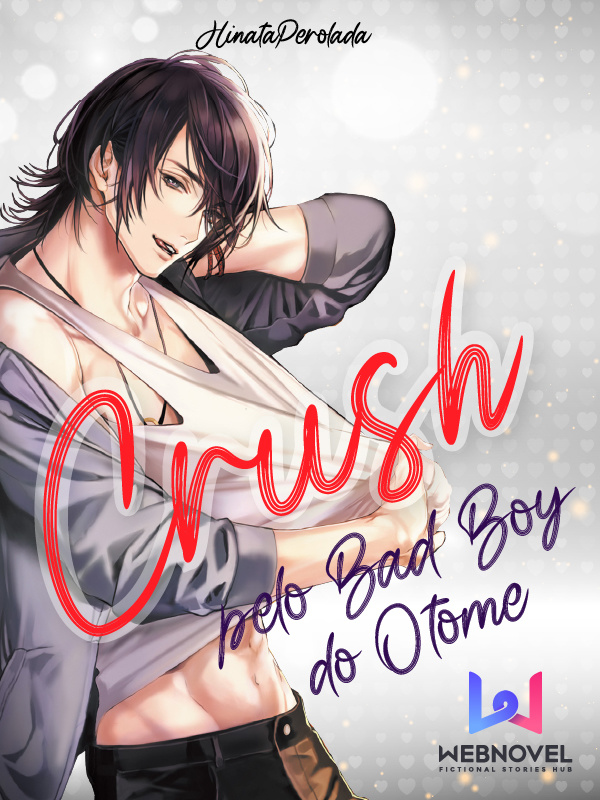 Crush Pelo Bad Boy do Otome [BL]  PT-BR Book