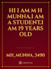 Hi i am M H Munna.i am a student.i am 19 years old Book