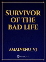 survivor of the bad life Book