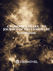 A Warrior’s Heart: The Journey of the Lionheart Book
