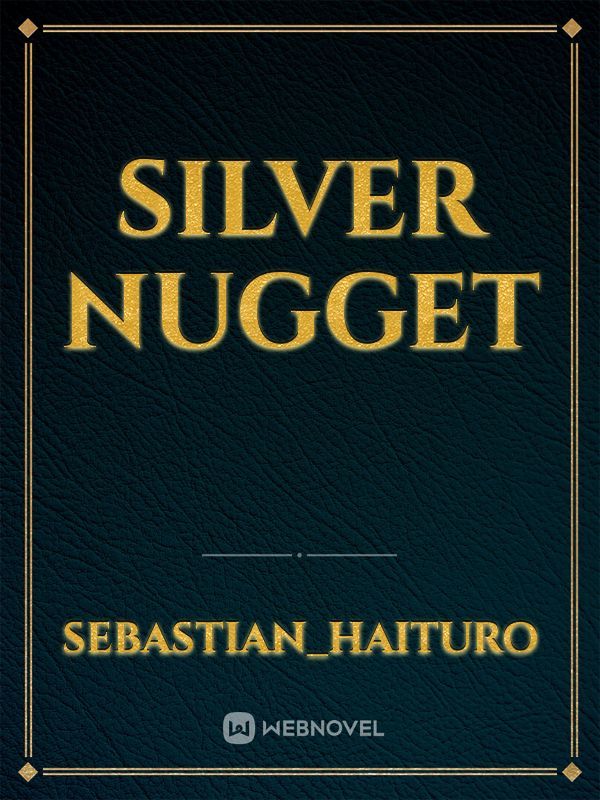 Silver nugget