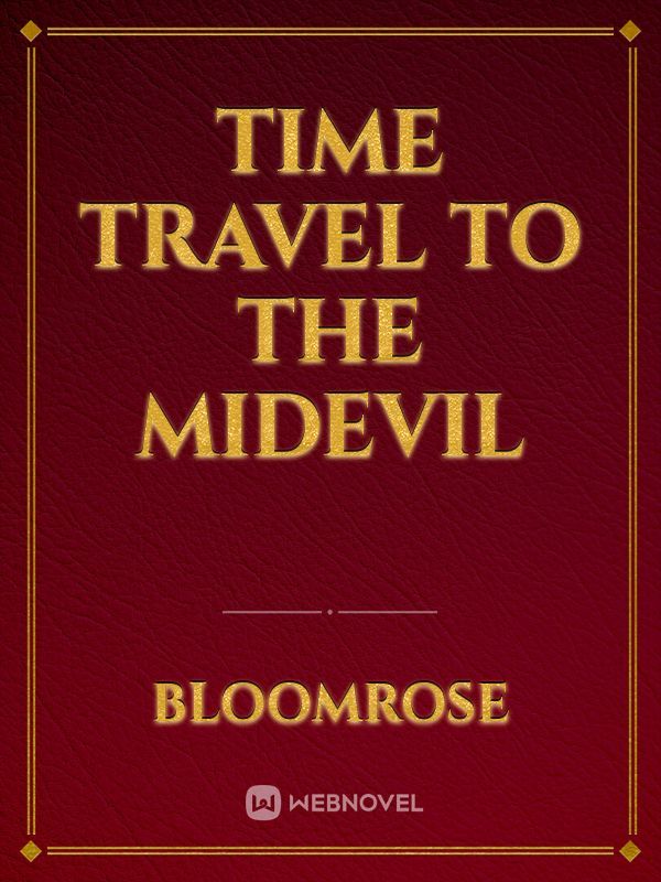 Time travel to the midevil