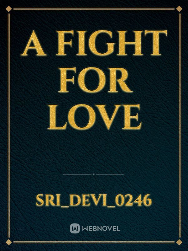 A Fight For love