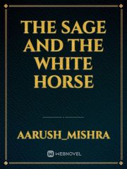 The sage and the white horse Book
