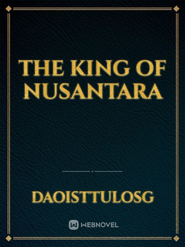 The King Of Nusantara