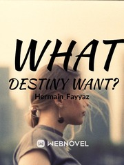 WHAT DESTINY WANT? Book