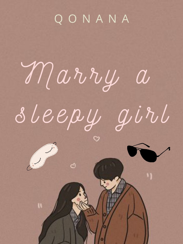 Marry a Sleepy Girl