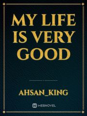 My life is very good Book