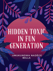 Hidden Toxic In Fun Generation Book