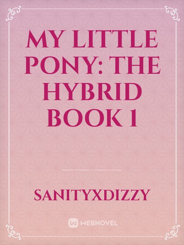 My Little Pony: The Hybrid Book 1 Book