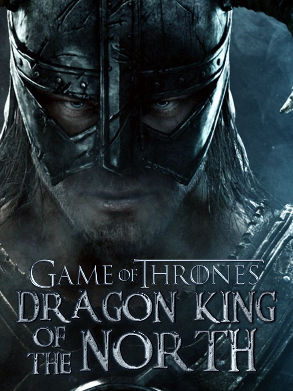 Game of Thrones: Dragon King of The North