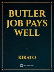 BUTLER JOB PAYS WELL Book