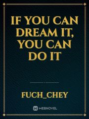 If you can dream it, you can do it Book