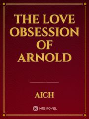 The Love Obsession of Arnold Book