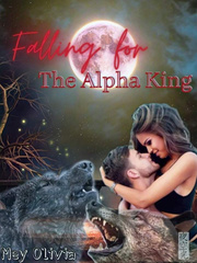 Falling For The Alpha King Book