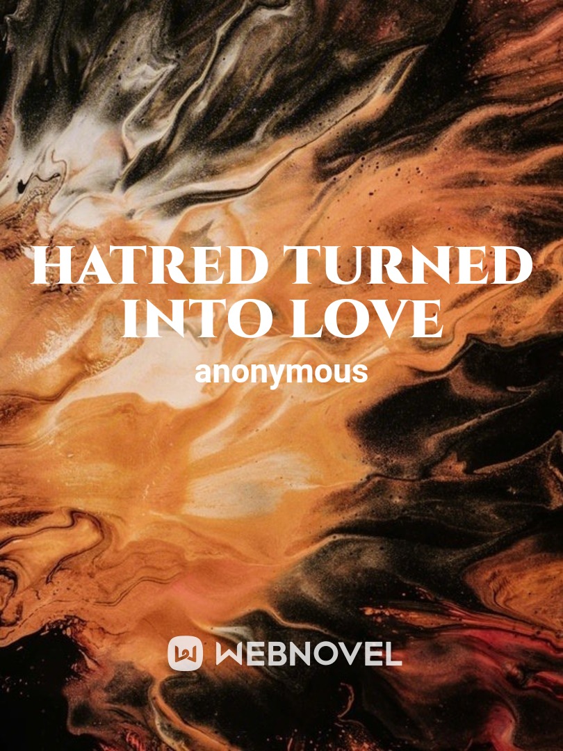 hatred turned into love Book