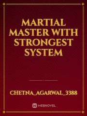 Martial master with strongest system Book