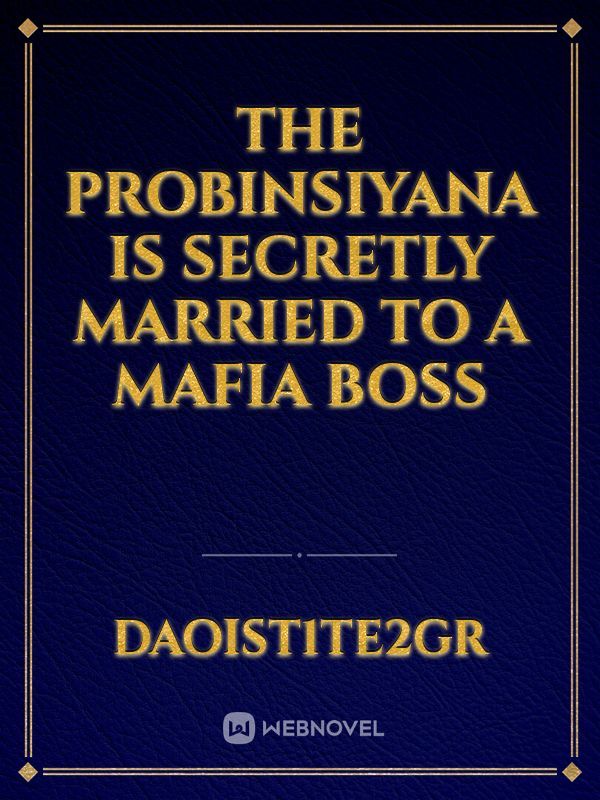The Probinsiyana is Secretly Married to a mafia boss