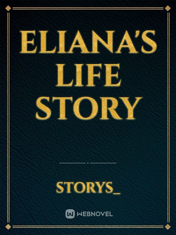 eliana's life story