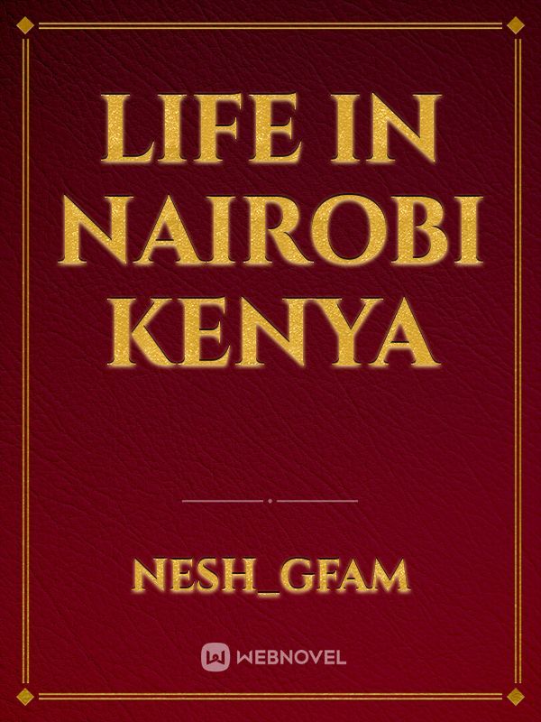 Life in Nairobi Kenya