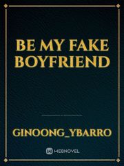 BE MY FAKE BOYFRIEND Book