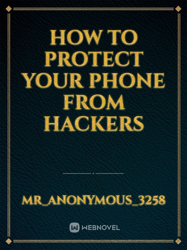How to protect your phone from hackers