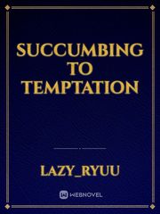 Succumbing to temptation Book