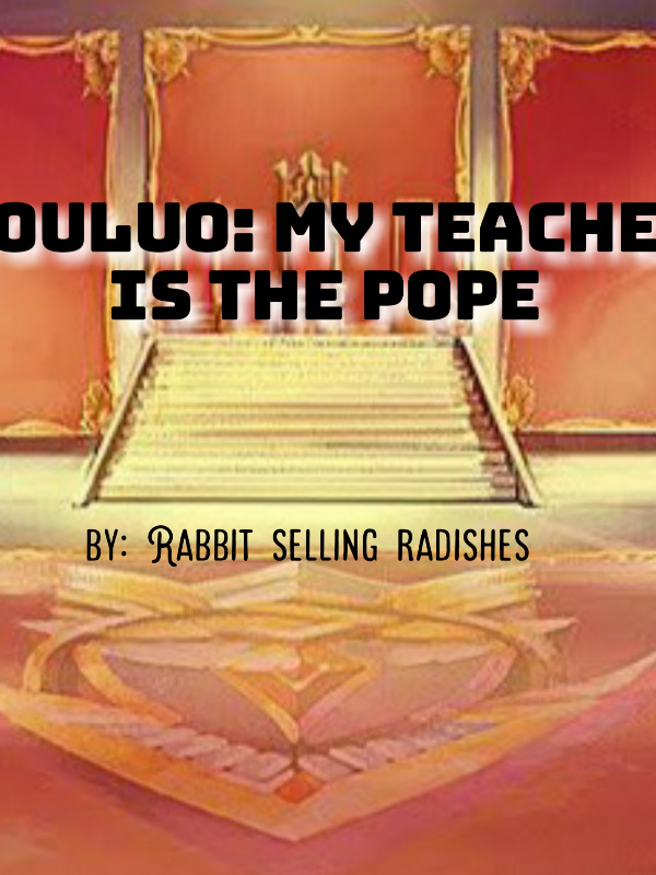 Douluo: My Teacher is the Pope