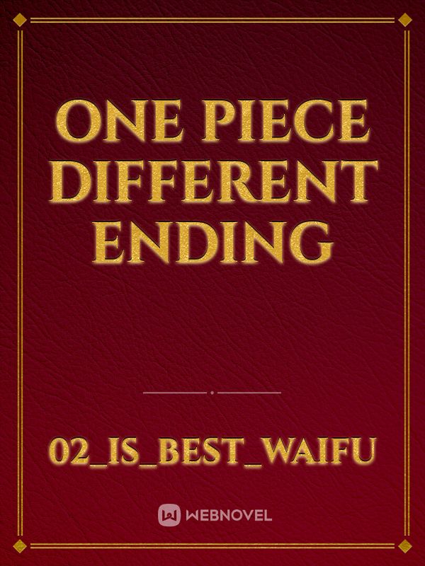 One piece different ending