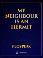 My Neighbour Is An Hermit Book