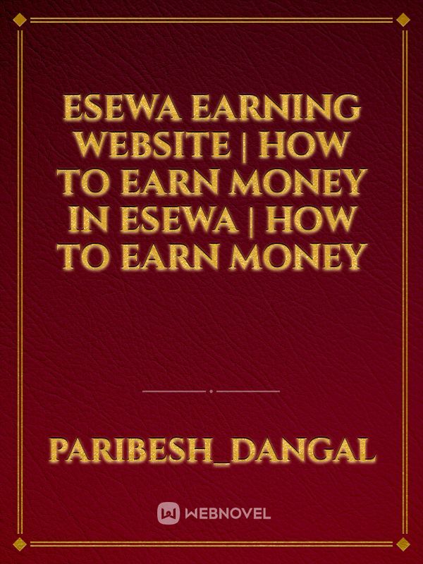 esewa earning website | how to earn money in esewa | how to earn money