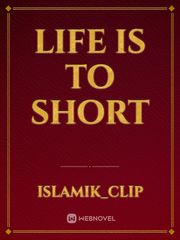 life is to short Book