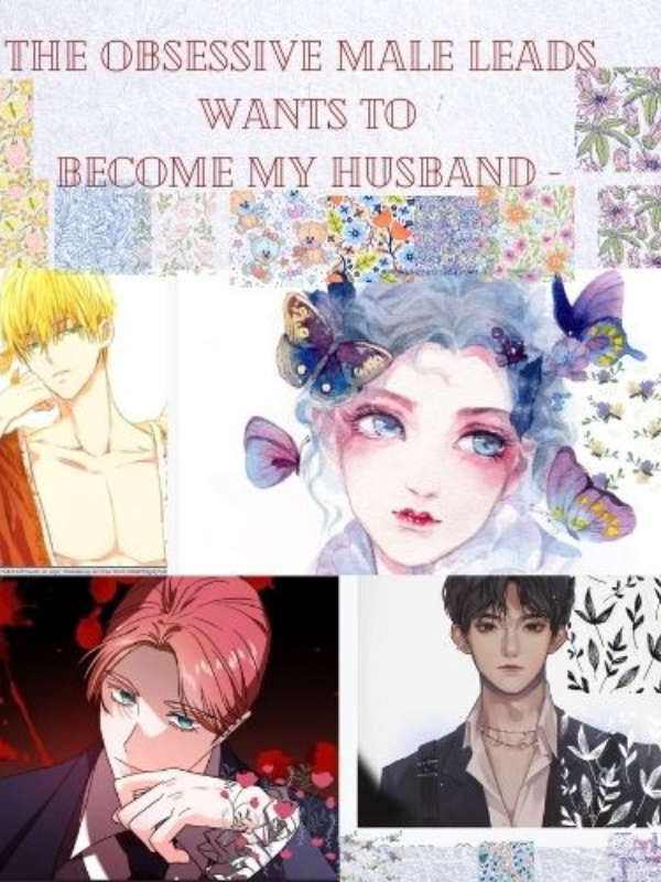 The Obsessive Male Lead Wants To Become My Husband Book