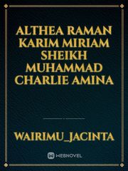 Althea
Raman
Karim
Miriam
sheikh
Muhammad
charlie
Amina Book