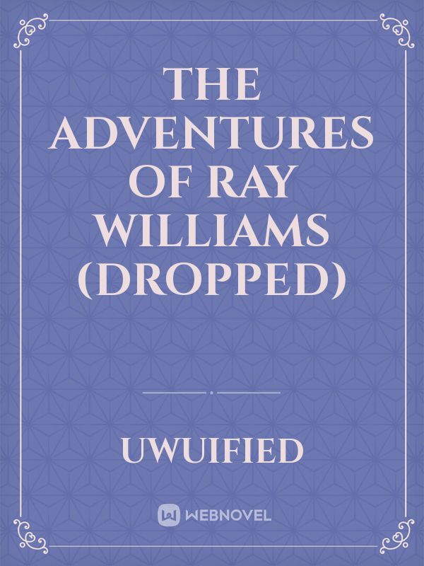 The Adventures of Ray Williams (DROPPED)