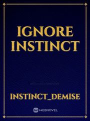 ignore
instinct Book