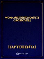 Womanizer[DXDxmulti crossover] Book