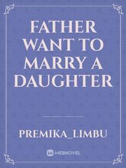Father want to marry a daughter Book
