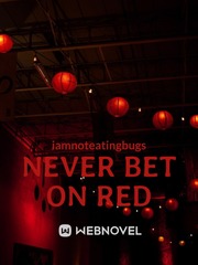 NEVER BET ON RED Book