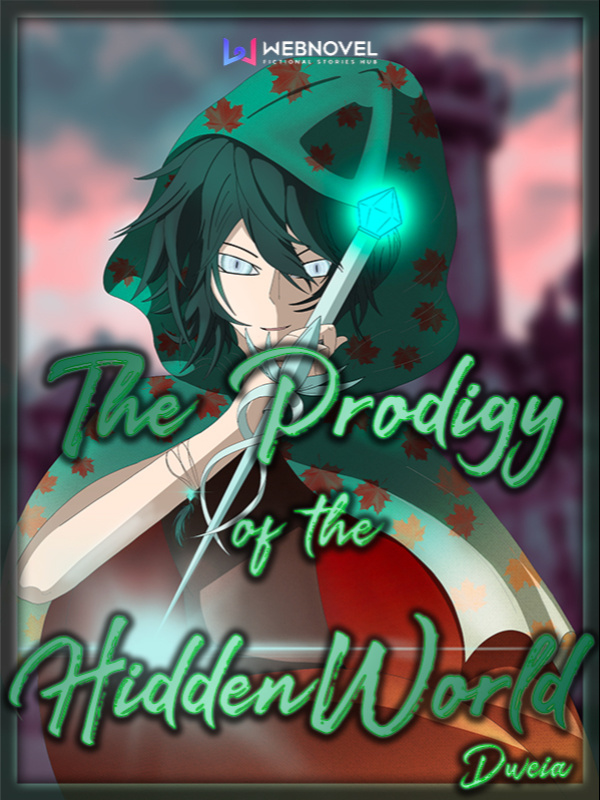 The Prodigy of the Hidden World